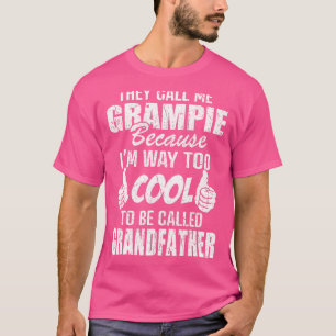 T-shirt Ils M'Appelent Grampie Parce Que Trop Cool Soit Gr