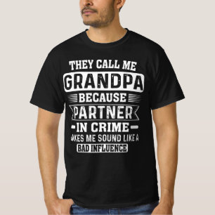 T-shirt Ils M'Appelent Grand-Père Parce Qu'Ils S'Associent