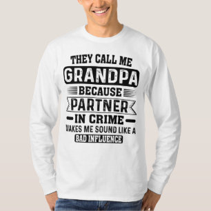 T-shirt Ils M'Appelent Grand-Père Parce Qu'Ils S'Associent