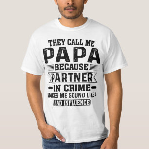 T-shirt Ils M'Appelent Papa Parce Qu'Ils S'Associent Au Cr