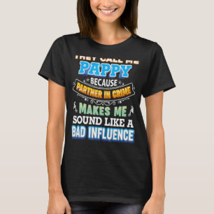 T-shirt Ils M'Appelent Pappy Parce Que Partenaire Dans Cri