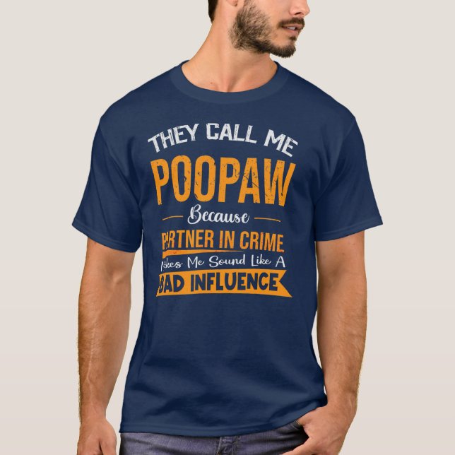 T-shirt Ils M'Appelent Poopaw Parce Qu'Ils S'Associent Au  (Devant)