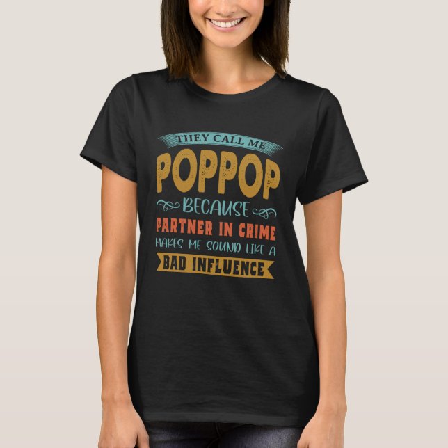 T-shirt Ils M'Appelent Poppop Parce Que Partenaire Dans La (Devant)