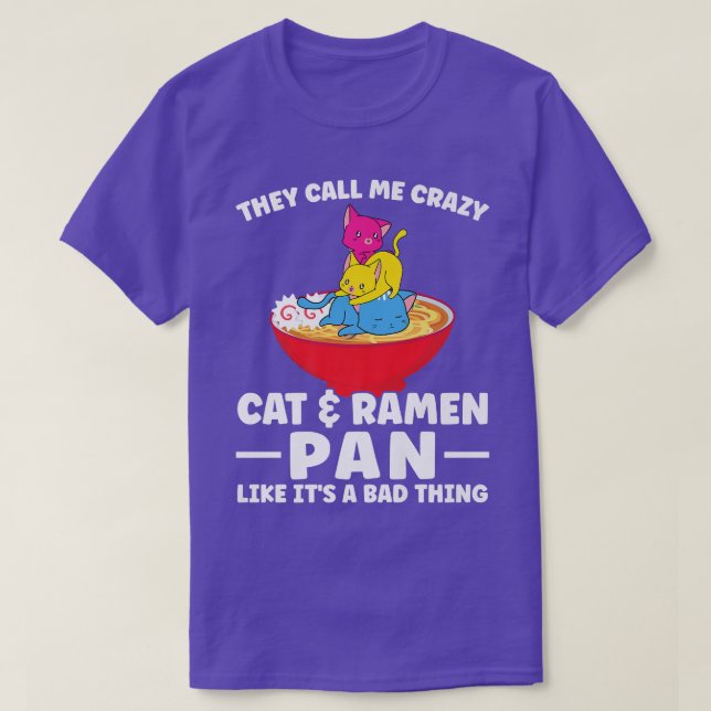 T-shirt Ils m'appellent fou Cat & Ramen Pan Pride Premi (Design devant)