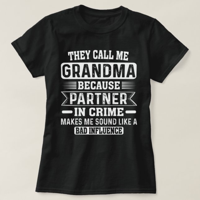 T-shirt Ils m'appellent grand-mère parce qu'ils sont parte (Design devant)