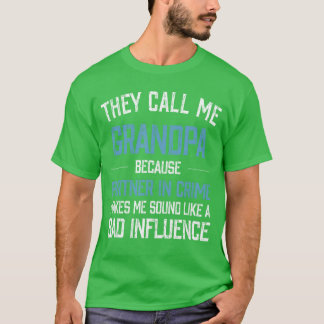 T-shirt Ils m'appellent Grand-père parce que le partenaire