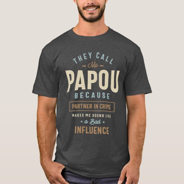 T-shirt Ils m'appellent Papou parce qu'ils sont partenaire (Devant)
