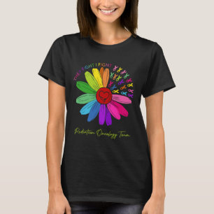 T-shirt Ils Me Combattent. Équipe d'oncologie. Radiation O