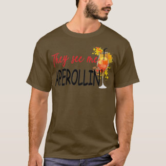 T-shirt Ils Me Voient Aperollinx27 Aperitif Chemise