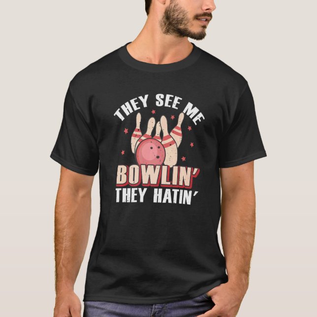 T-shirt Ils Me Voient Bowlin Ils Hatinent Bowling (Devant)