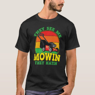 T-shirt Ils Me Voient Mowin Ils Hattent Laine Mower Landsc