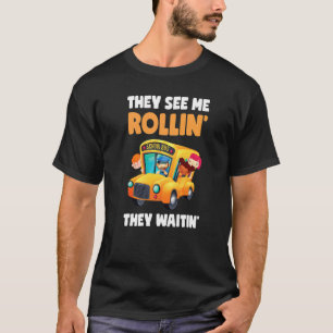 T-shirt Ils Me Voient Rollin' Ils Attendent' School Bus Dr
