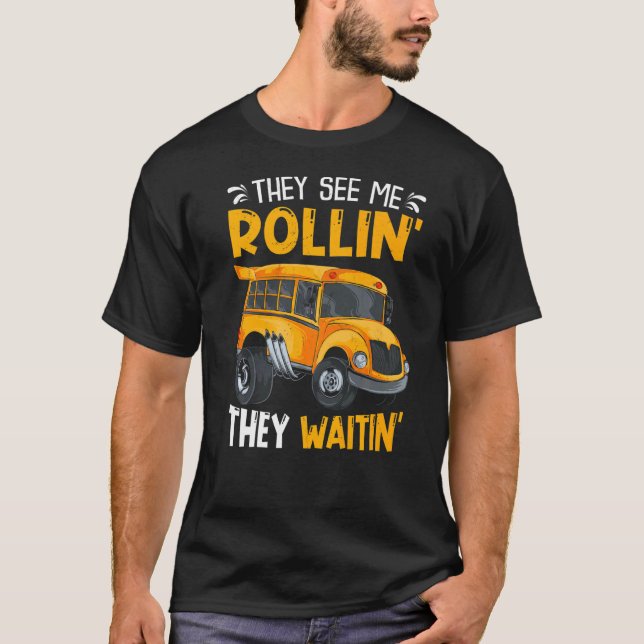 T-shirt Ils Me Voient Rollin' Ils Attendent' School Bus Dr (Devant)