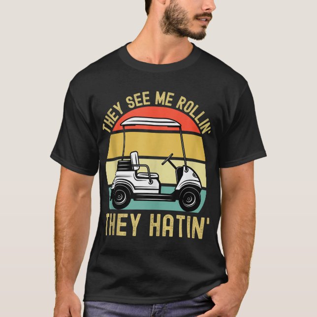 T-shirt Ils Me Voient Rollin Ils Hatinent Funny Golf Panie (Devant)