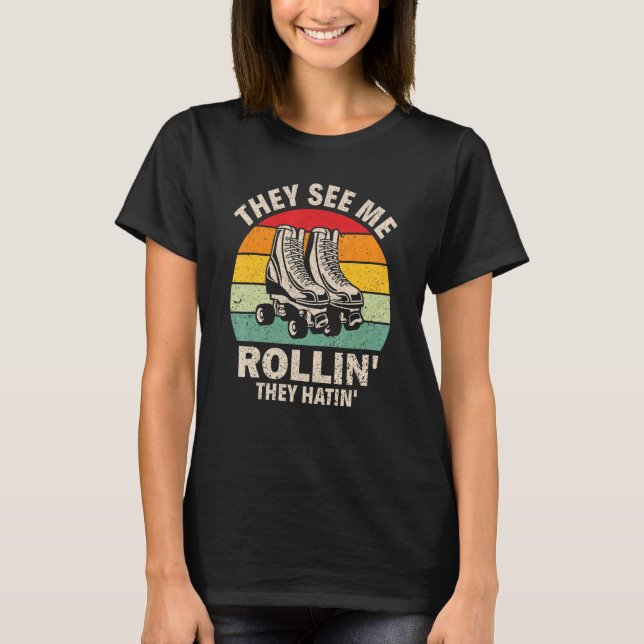 T-shirt Ils Me Voient Rollin' Ils Hatinent' Roller Derby P (Devant)