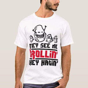 T-shirt Ils me voient trollin', ils hatin