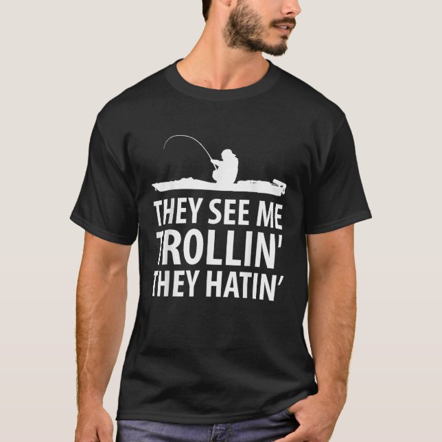 T-shirt Ils Me Voient Trollin Ils Hatinent Funny Boat Fish (Devant)