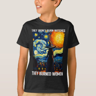 T-shirt Ils N'Ont Pas Brûlé De Sorcières, Ils Ont Brûlé De