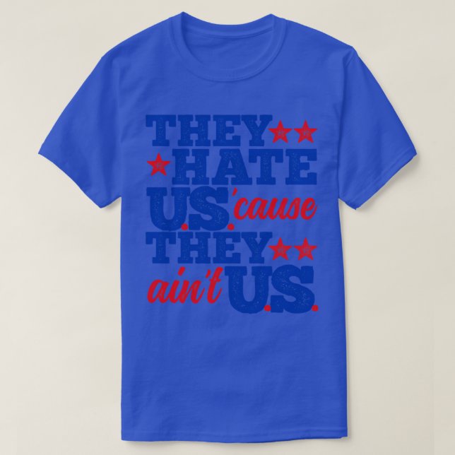 T-shirt Ils Nous Détestent Parce Qu'Ils Nous Aiment (Design devant)