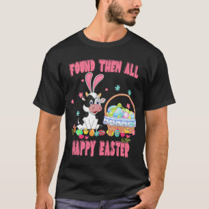 T-shirt Ils ont trouvé tous heureux Pâques Panier de vache