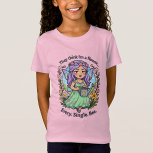 T-Shirt 🌸"Ils pensent que je suis une fleur... Tous les a