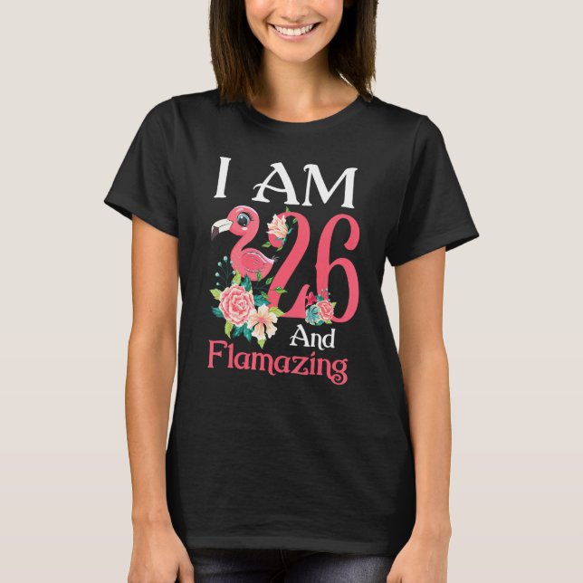 T-shirt Im 26 Et Flamazing Flamant rose 26e Anniversaire F (Devant)