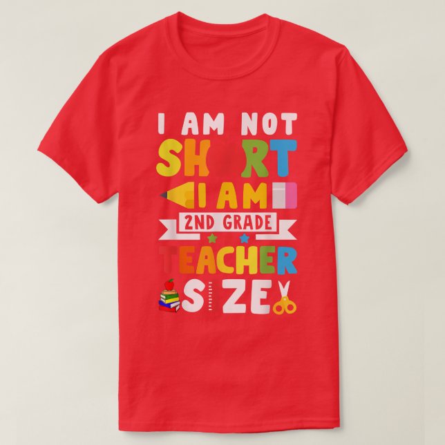 T-shirt I'm 2nd Grade Enseignant Taille Funny Enseignant T (Design devant)