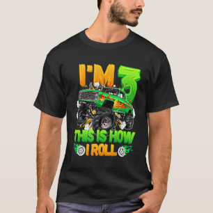 T-shirt I'm 3 C'est comme ça que je roule mignon Monster T