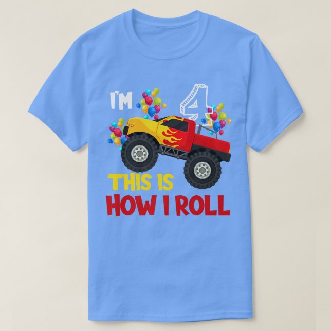 T-shirt I'm 4th This Is How I Roll Monster Truck 4th Birth (Design devant)