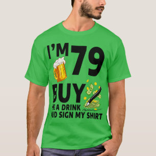 T-shirt Im 79 Acheter Un Verre Et Signer Mon 79E Anniversa