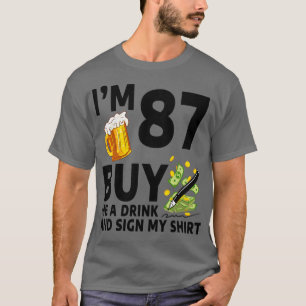 T-shirt Im 87 Acheter Un Verre Et Signer Mon 87e Anniversa