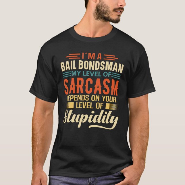 T-shirt I'm A Bail Bondsman (Devant)