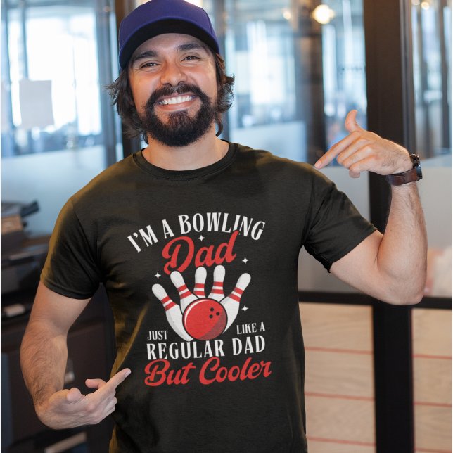 T-shirt I'm a Bowling Dad just like a regular dad but cool (Créateur téléchargé)