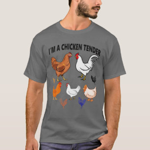 T-shirt I'm A Chicken Tender - Chicken Lover Farmer Farm G
