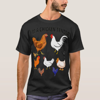 T-shirt I'm a Chicken Tender Chicken Lover Farmer Farm Gi