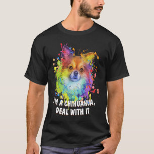 T-shirt Im a Chihuahua Deal with It Chien Maman Fur Maman