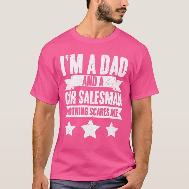 T-shirt Im A Dad Funny Car Dealership For Car Salesman fam (Devant)