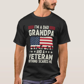 T-shirt I'm a Dad Grandpa and Veteran Nothing Scares Me Fa