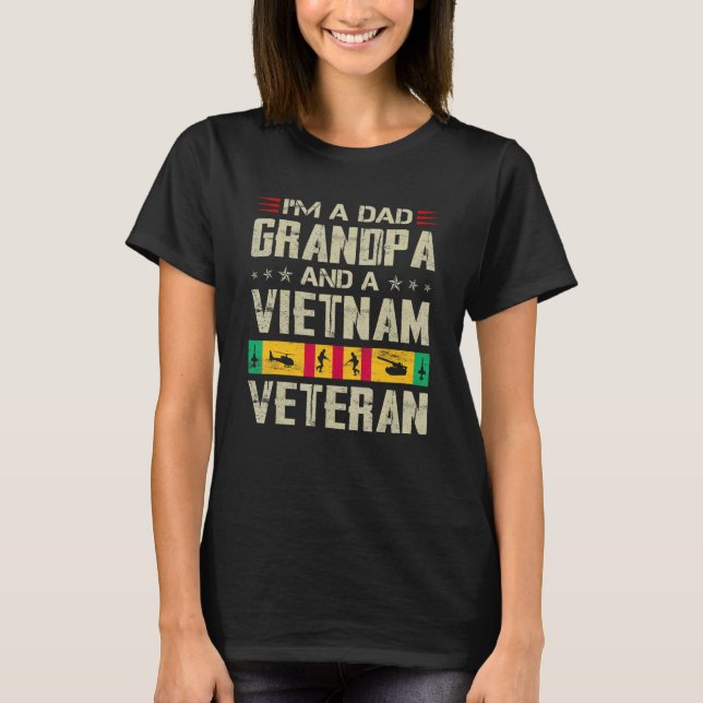 T-shirt I'm A Dad Grandpa And Vietnam Veteran Father's Day (Devant)