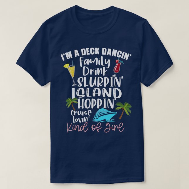 T-shirt Im A Deck Dancing Croisière Lovin Kinda Girl (Design devant)