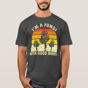 T-shirt Im A Fungi Funny Champignons Recherche Rétro