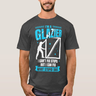 T-shirt Im A Glazier Fenêtre Verre Installer Cadeau