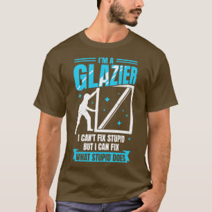 T-shirt Im A Glazier Fenêtre Verre Installer Cadeau