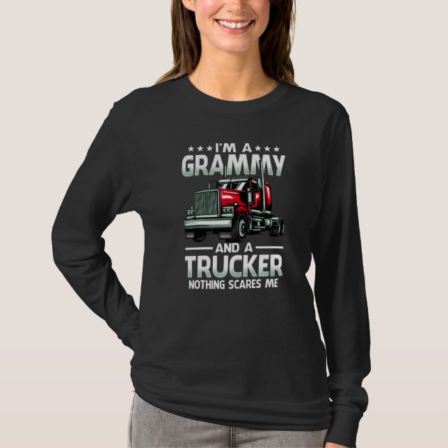 T-shirt I'm A Grammy And Trucker Nothing Scares Me Mother' (Devant)