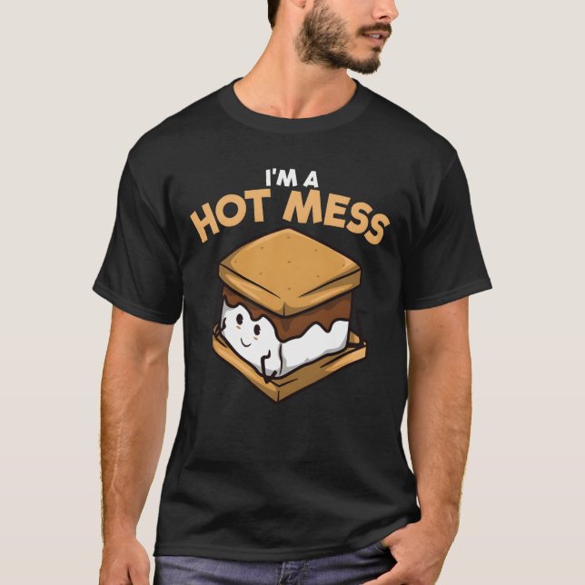 T-shirt Im A Hot Mess SMores Marshmallow Camping Smores fa (Devant)