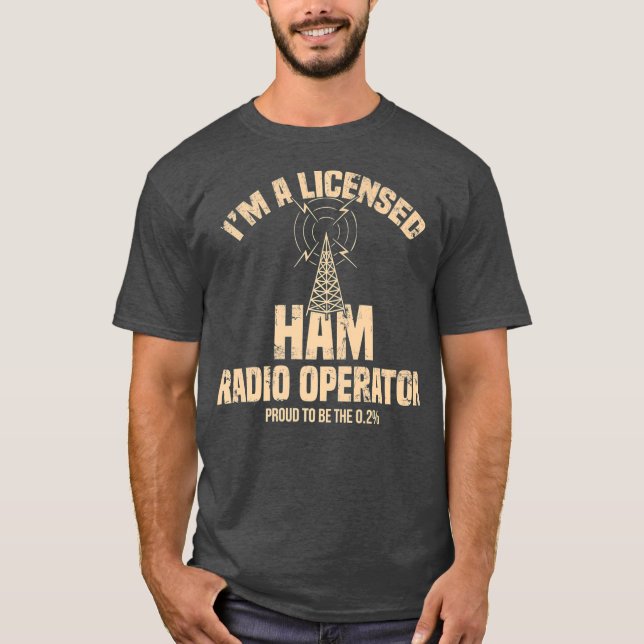 T-shirt Im A Licensed Ham Radio Operator Radio Amateur (Devant)