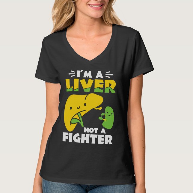 T-shirt I'm A Liver Not A Fighter Liver Disease Awareness (Devant)