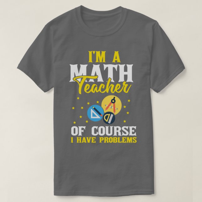 T-shirt Im A Math Enseignant Mathématiques Sujet Algebra E (Design devant)