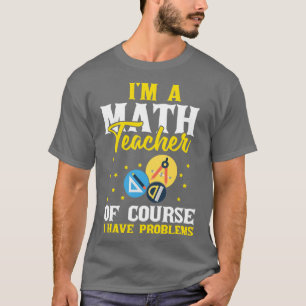 T-shirt Im A Math Enseignant Mathématiques Sujet Algebra E