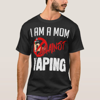 T-shirt I'm A Mom Against Vaping Vaper's Club Vape 